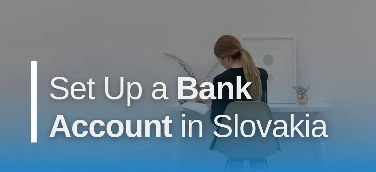 Open a Bank Account in Slovakia